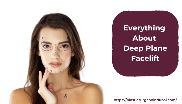 Everything about deep plane facelift
